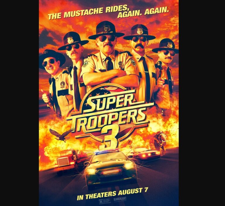Super Troopers 3 opens in theaters (Thurs. Aug. 06, 2026)